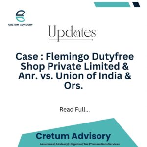 Flemingo Duty Free Shop Pvt. Ltd. & Anr. vs Union of India & Ors