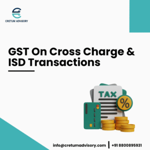 GST on Cross Charge & ISD Transactions GST on Cross Charge & ISD Transactions